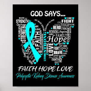 Faith Hope Liebe Polyzystische Nierenerkrankungen Poster
