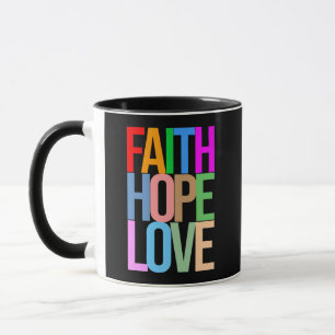 Faith Hope Liebe Positive bunt Tasse