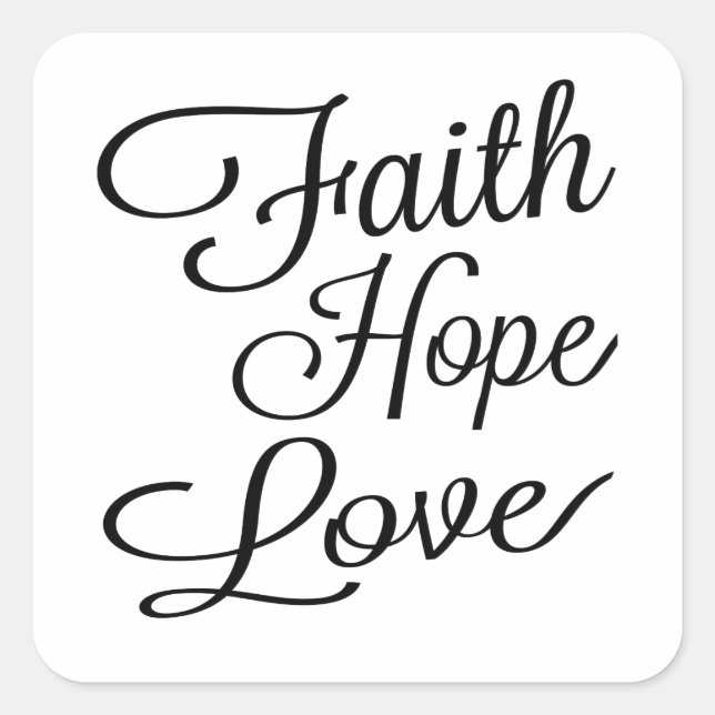 Faith Hope Liebe Quadratischer Aufkleber (Vorderseite)