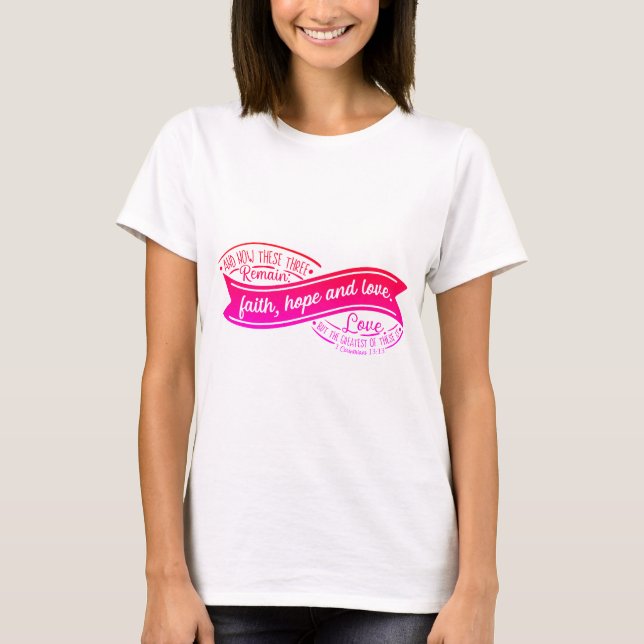 Faith Hope & Liebe Ribbon T-Shirt (Vorderseite)