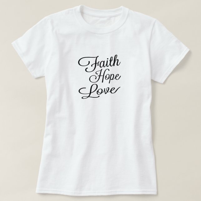 Faith Hope Liebe T-Shirt (Design vorne)