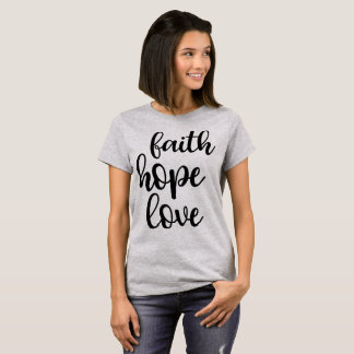 Faith Hope Liebe T-Shirt