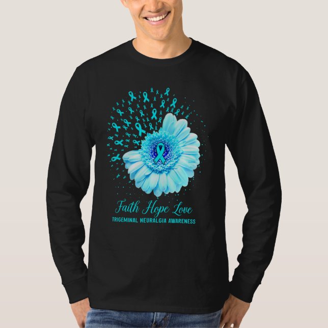 Faith Hope Liebe Trigeminal Neuralgie Bewusstsein  T-Shirt (Vorderseite)