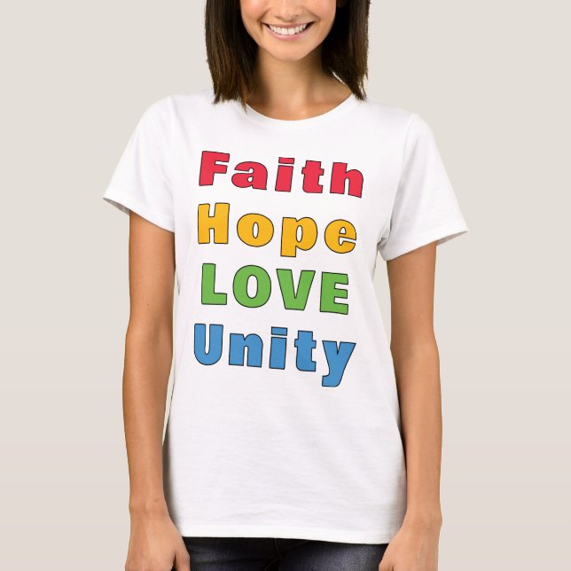 Faith Hope Liebe Unity T - Shirt (Vorderseite)