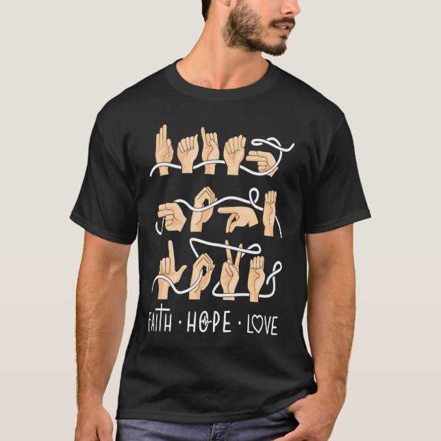 Faith Hope Love ASL American Sign Language  1 T-Shirt (Vorderseite)