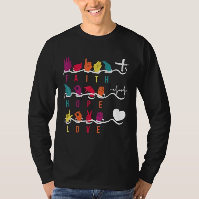 Faith Hope Love ASL American Sign Language Communi T-Shirt (Vorderseite)