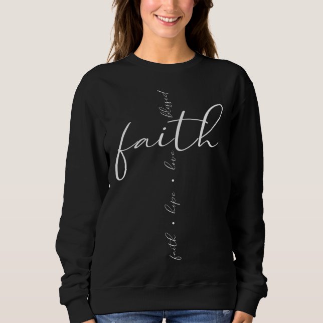 Faith Hope Love Crhistian Sweatshirt (Vorderseite)