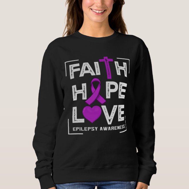 Faith Hope Love Epilepsy Awareness Sweatshirt (Vorderseite)