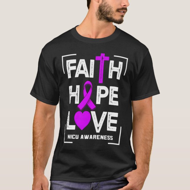 Faith Hope Love NICU Awareness T-Shirt (Vorderseite)