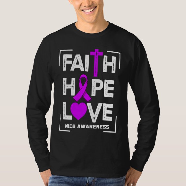 Faith Hope Love NICU Awareness T-Shirt (Vorderseite)