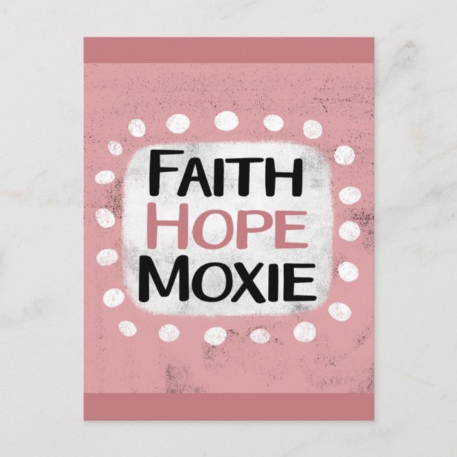 Faith Hope Moxie Postcard Postkarte (Vorderseite)