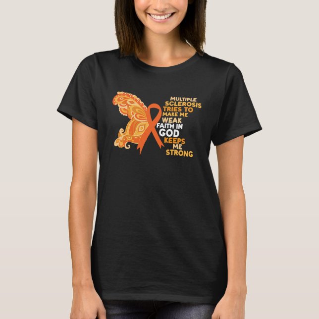 Faith In God Keeps Me Strong Multiple Sclerosis Aw T-Shirt (Vorderseite)