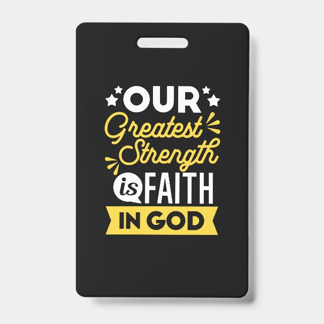 Faith in God – Our Greatest Strength Quote Ausweis (Vorderseite)