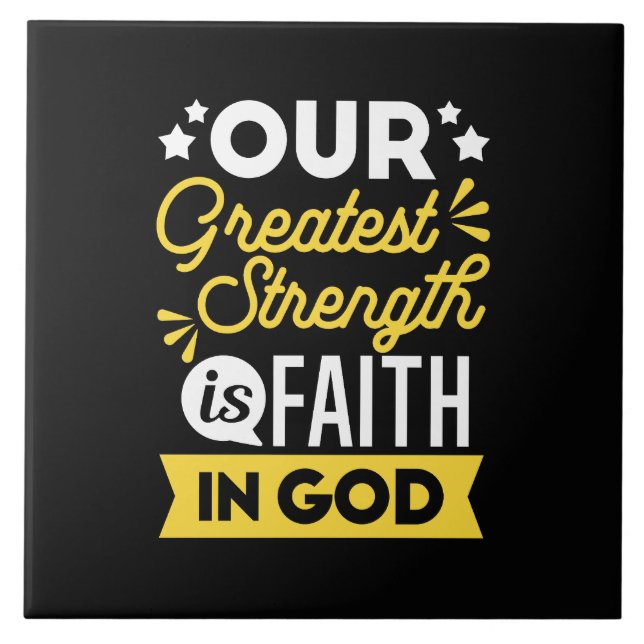 Faith in God – Our Greatest Strength Quote Fliese (Vorderseite)
