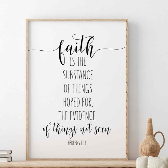 Faith Is The Substance, Hebrews 11:1 Poster (Von Creator hochgeladen)
