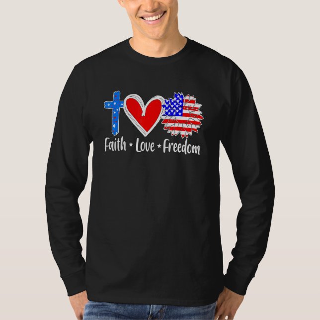 Faith Liebe Freedsa Flag Cross Patriotic Christ T-Shirt (Vorderseite)