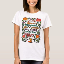 Faith Lights My Path Christian Art - Inspirationa T-Shirt