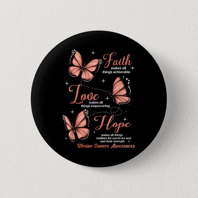 Faith Love Hope Butterfly Uterine Cancer Awareness Button (Vorderseite)