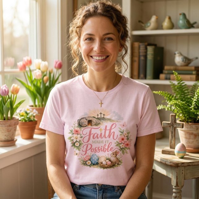 Faith Made It Possible Easter T-Shirt (Von Creator hochgeladen)