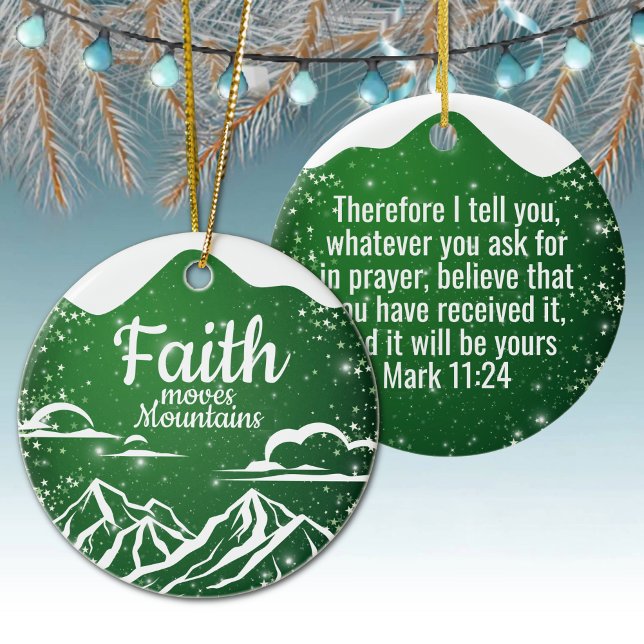 Faith Moves Mountains Inspirational Scripture 🎄 Keramik Ornament (green inspirational bible scripture faith moves mountains prayer holy spirit verse devotional ⛪️🎄
)