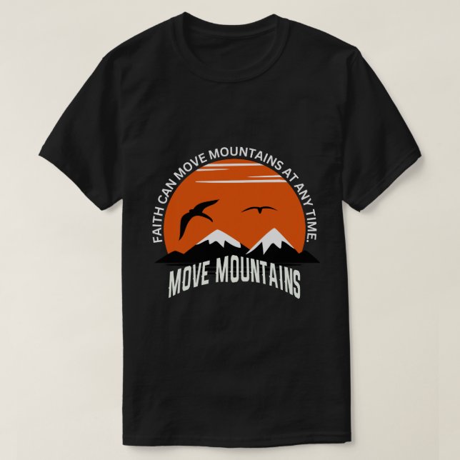 Faith Moves Mountains – Sunset Serenity Edition T-Shirt (Design vorne)