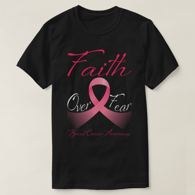 Faith Over Fear breast cancer awareness T-Shirt (Design vorne)