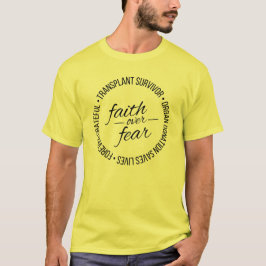 Faith over Fear Donor Awareness Hero Support Thank T-Shirt