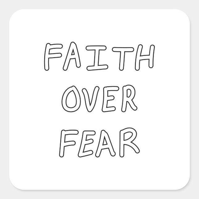 Faith over Fear Quadratischer Aufkleber (Vorderseite)