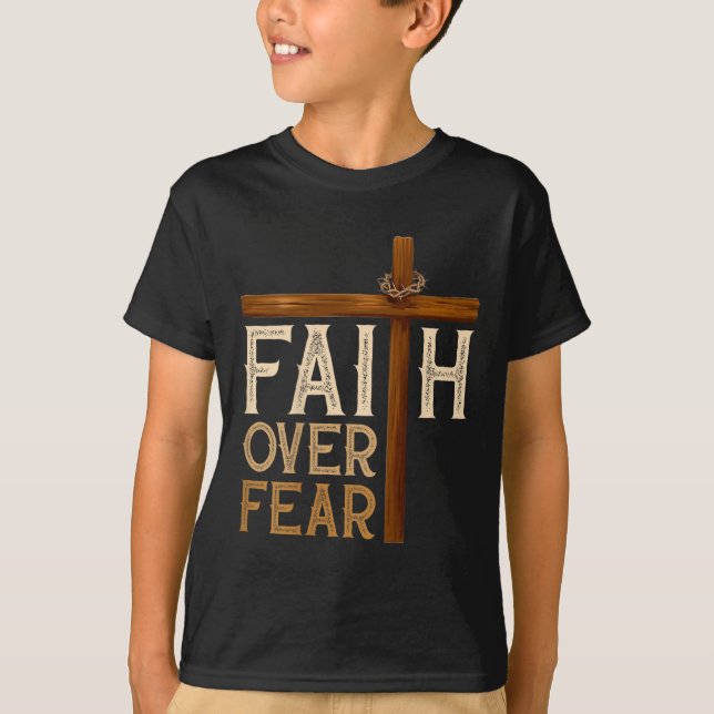 Faith Over Fear Religious Christian Men Women  T-Shirt (Vorderseite)