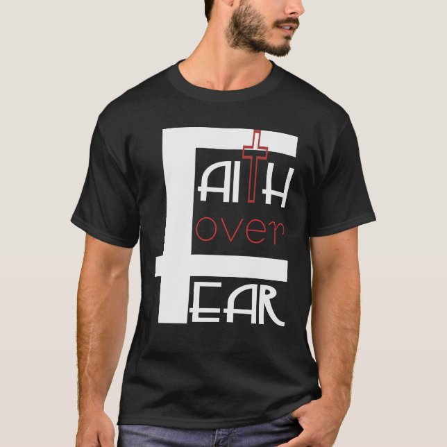 Faith Over Fear T-Shirt (Vorderseite)