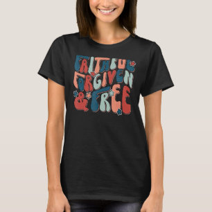 Faithful vergeben & Free Patriotic Christlich 4th T-Shirt