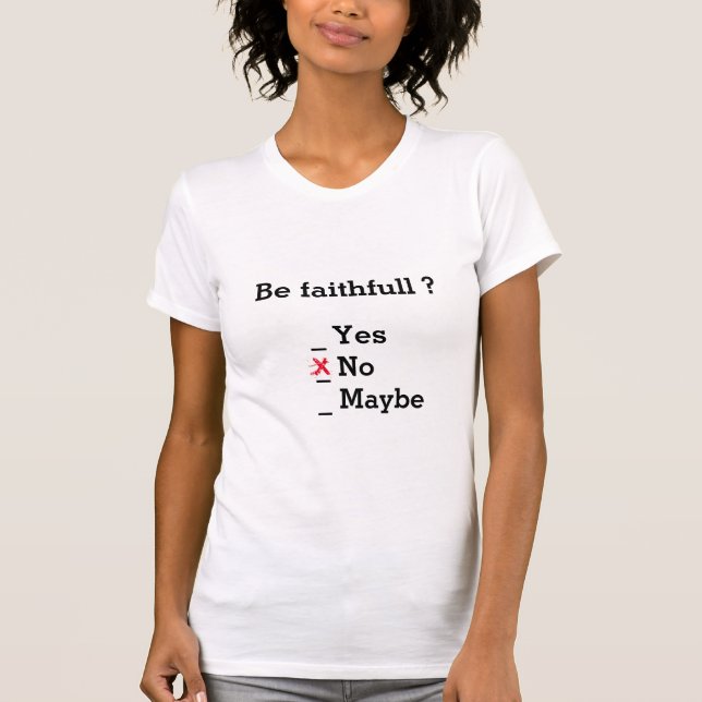 Faithfull to be or not to be T-Shirt (Vorderseite)