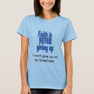 faithnev, gebe ich nicht auf meinem geliebten ein T-Shirt