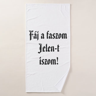 Fáj ein faszom Jelen-t iszom, fehér törülköző! Badehandtuch