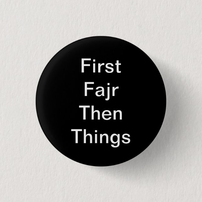 Fajr First Button (Vorderseite)