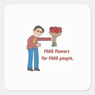 Fake-Blume für Fake-Personen - Fettaufkleber Quadratischer Aufkleber