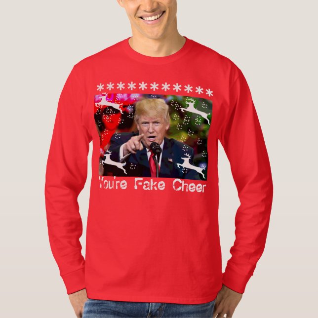 Fake Cheer, Donald Trump Ugly Weihnachts-Shirt T-Shirt (Vorderseite)