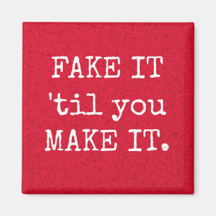 FAKE ES 'bis Sie ES Inspirational Magneten Magnet