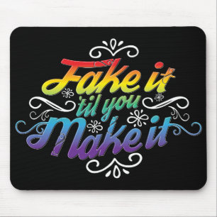 Fake Es 'Til You Make It Mehrfarbig Mouse-Pad Mousepad