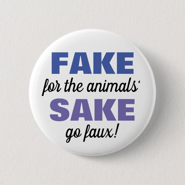Fake für die Tiere "Sake! Button (Vorderseite)