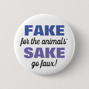 Fake für die Tiere "Sake! Button