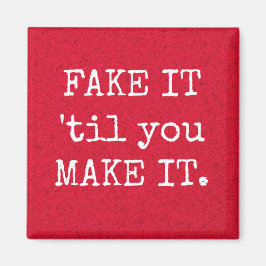 FAKE IT bis Sie IT Inspiration Magnet
