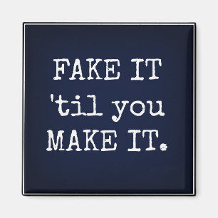 FAKE IT bis Sie IT Inspiration Magnet