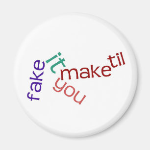 Fake It Magnet