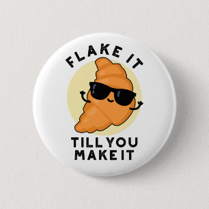 Fake it to make it Funny Pastry Puff Button