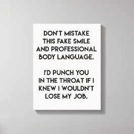 Fake lächeln - Funny, sarkastisch zitiert Leinwanddruck