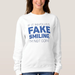 Fake lächeln sweatshirt