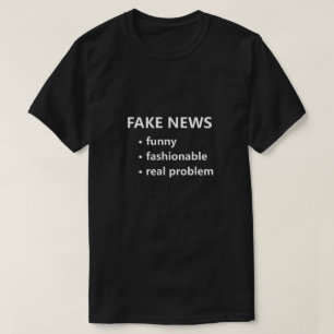 Fake News Funny Modisch Real Problem Funny T-Shirt