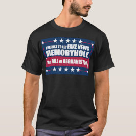 Fake News Memoryhole Der Fall Afghanistans T-Shirt