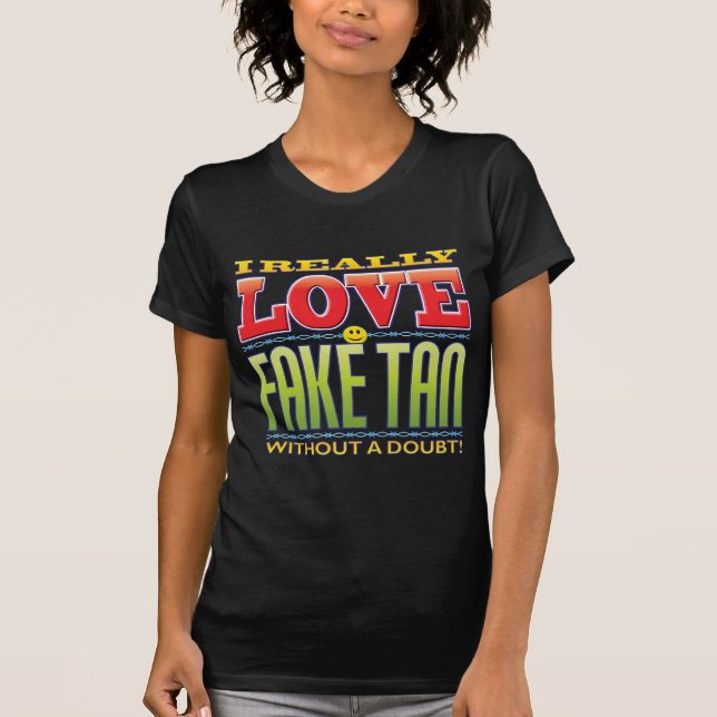 Fake-TAN-Liebe-Gesicht T-Shirt (Vorderseite)